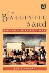 9780340539156-0340539151-The Ballistic Bard: Postcolonial Fictions