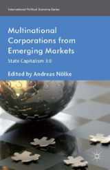 9781137359490-1137359498-Multinational Corporations from Emerging Markets: State Capitalism 3.0 (International Political Economy Series)
