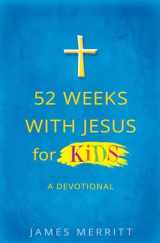 9780736966979-0736966978-52 Weeks with Jesus for Kids: A Devotional