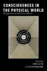 9780199927357-0199927359-Consciousness in the Physical World: Perspectives on Russellian Monism (Philosophy of Mind)