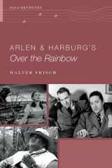 9780190467340-0190467347-Arlen and Harburg's Over the Rainbow (Oxford Keynotes)