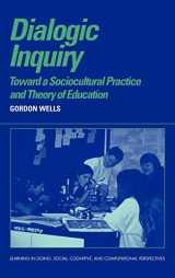 9780521631334-0521631335-Dialogic Inquiry: Towards a Socio-cultural Practice and Theory of Education (Learning in Doing: Social, Cognitive and Computational Perspectives)