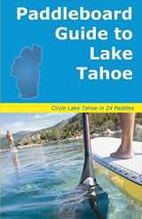 9781631928970-163192897X-Paddleboard Guide to Lake Tahoe: The ultimate guide to stand-up paddleboarding on Lake Tahoe