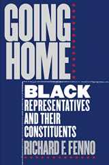 9780226241302-0226241300-Going Home: Black Representatives and Their Constituents