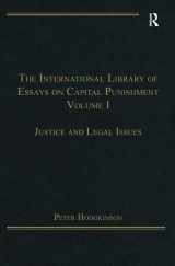 9781409461357-1409461351-The International Library of Essays on Capital Punishment, Volume 1: Justice and Legal Issues