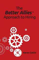 9781732723337-1732723338-The Better Allies Approach to Hiring (The Better Allies® Series)