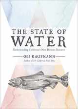 9781597144698-159714469X-The State of Water: Understanding California's Most Precious Resource