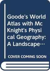 9780321729859-0321729854-Mcknight's Physical Geography + Goode's World Atlas: A Landscape Appreciation