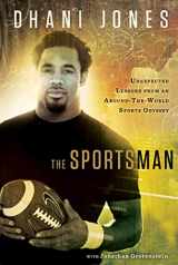 9781609611118-160961111X-The Sportsman: Unexpected Lessons from an Around-the-World Sports Odyssey