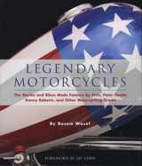 9780760330708-0760330700-Legendary Motorcycles: The Stories and Bikes Made Famous by Elvis, Peter Fonda, Kenny Roberts, and Other Motorcycling Greats