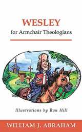 9780664226213-0664226213-Wesley for Armchair Theologians (Armchair)
