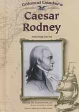 9780791059685-0791059685-Caesar Rodney: American Patriot (Colonial Leaders)
