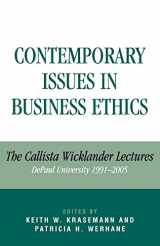 9780761834366-0761834362-Contemporary Issues in Business Ethics: The Callista Wicklander Lectures, DePaul University 1991-2005