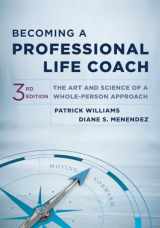 9781324030935-1324030933-Becoming a Professional Life Coach: The Art and Science of a Whole-Person Approach
