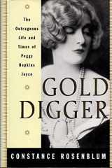 9780805050899-0805050892-Gold Digger: The Outrageous Life and Times of Peggy Hopkins Joyce