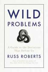 9780593418253-0593418255-Wild Problems: A Guide to the Decisions That Define Us