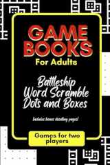 9781548362461-1548362468-Game Books for Adults: Word Scramble, Dots and Boxes and Battleship