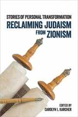 9781623719142-1623719143-Reclaiming Judaism from Zionism: Stories of Personal Transformation