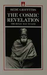 9780872431195-0872431193-The Cosmic Revelation: The Hindu Way to God