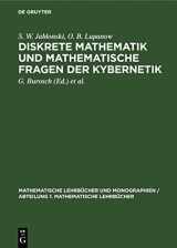 9783112471272-311247127X-Diskrete Mathematik und mathematische Fragen der Kybernetik (Mathematische Lehrbücher und Monographien / Abteilung 1. Mathematische Lehrbücher, 31) (German Edition)