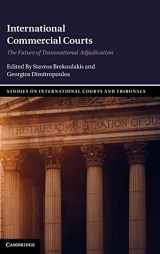 9781316519257-1316519252-International Commercial Courts: The Future of Transnational Adjudication (Studies on International Courts and Tribunals)