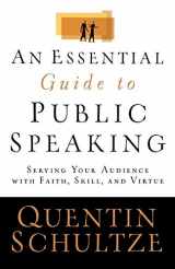 9780801031519-0801031516-Essential Guide to Public Speaking: Serving Your Audience with Faith, Skill, and Virtue