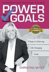 9781452585765-1452585768-Power Goals: 9 Clear Steps to Achieve Life-Changing Goals