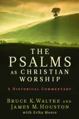 9780802863744-0802863744-The Psalms as Christian Worship: An Historical Commentary