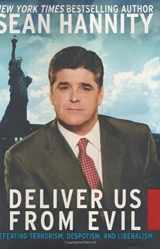 9780060582517-0060582510-Deliver Us from Evil: Defeating Terrorism, Despotism, and Liberalism