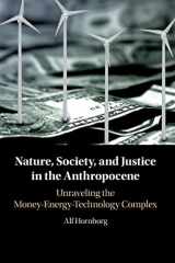 9781108454193-1108454194-Nature, Society, and Justice in the Anthropocene (New Directions in Sustainability and Society)