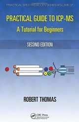 9781420067866-1420067869-Practical Guide to ICP-MS: A Tutorial for Beginners, Second Edition (Practical Spectroscopy)