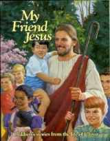 9780828007559-0828007551-My Friend Jesus