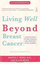 9780812930665-0812930665-Living Beyond Breast Cancer: A Survivor's Guide for When Treatment Ends and the Rest of Your Life Begins