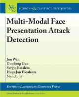 9781681739243-1681739240-Multi-modal Face Presentation Attack Detection (Synthesis Lectures on Computer Vision)