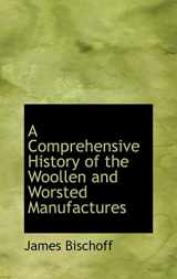 9781103851867-1103851861-A Comprehensive History of the Woollen and Worsted Manufactures