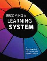 9780990315872-0990315878-Becoming a Learning System: Revised Edition