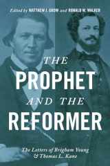 9780195397734-0195397738-The Prophet and the Reformer: The Letters of Brigham Young and Thomas L. Kane