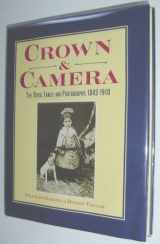 9780670807628-0670807621-Crown and Camera: The Royal Family and Photography 1842-1910
