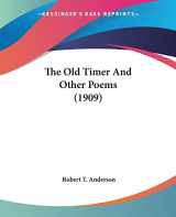 9780548786116-0548786119-The Old Timer And Other Poems (1909)
