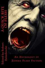 9780615706580-0615706584-A Quick Bite of Flesh: An Anthology of Zombie Flash Fiction