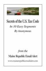 9781546969853-1546969853-Secrets Of The U.S. Tax Code: In 10 Easy Segments by Anonymous