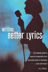9781582970646-1582970645-Writing Better Lyrics