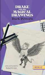 9781329093355-1329093356-Drake and His Magical Drawings: Dark Powers