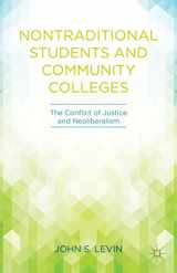9781137445322-1137445327-Nontraditional Students and Community Colleges: The Conflict of Justice and Neoliberalism