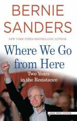 9781432869168-1432869167-Where We Go From Here: Two Years in the Resistance
