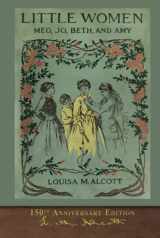 9781955529235-195552923X-Little Women (150th Anniversary Edition): With Foreword and 200 Original Illustrations