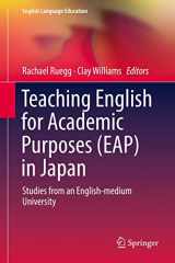 9789811082634-9811082634-Teaching English for Academic Purposes (EAP) in Japan: Studies from an English-medium University (English Language Education, 14)