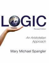 9781620325537-1620325535-Logic: An Aristotelian Approach