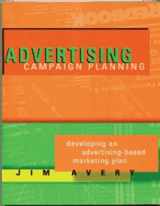 9781887229418-1887229418-Advertising Campaign Planning: Developing an Advertising-Based Marketing Plan