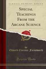 9781330153291-1330153294-Special Teachings From the Arcane Science (Classic Reprint)
